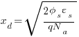  x_d = sqrt {{2 phi_s varepsilon_s}/{qN_a}} 